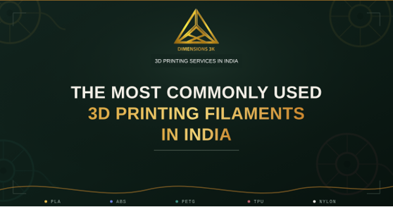 What are the most commonly used 3D printing filaments available in India?